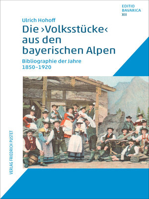 cover image of Die "Volksstücke" aus den bayerischen Alpen